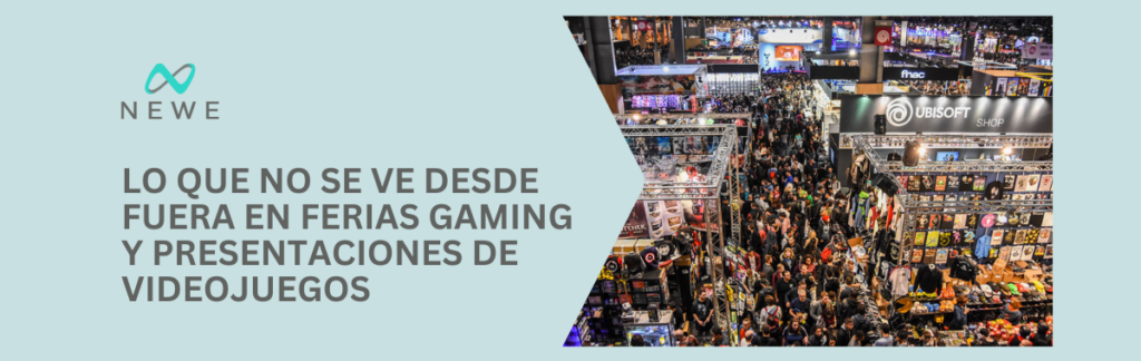 Lo que no se ve desde fuera en ferias gaming y presentaciones de videojuegos