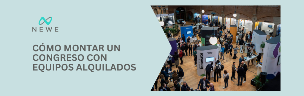 Cómo montar un congreso con equipos alquilados